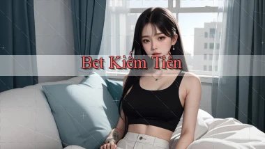 bet Kiếm tiền