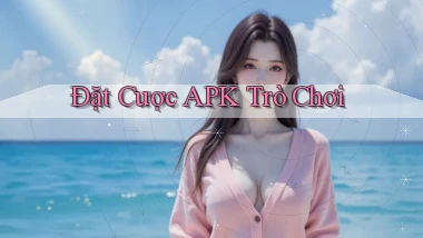 Đặt cược APK trò chơi