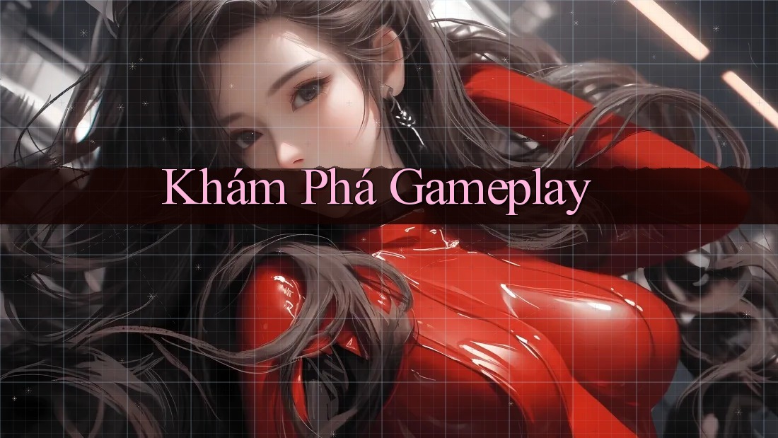 Khám Phá Gameplay