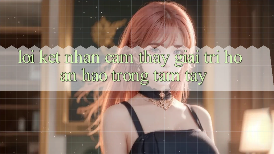 Lời Kết: Nhận cảm thấy Giải Trí Hoàn hảo Trong Tầm Tay