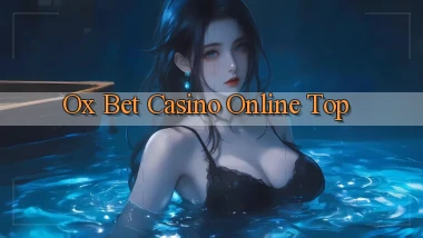 ox bet casino online top