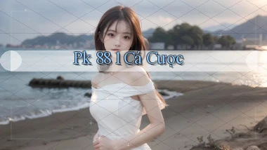 pk 88 1 cá cược