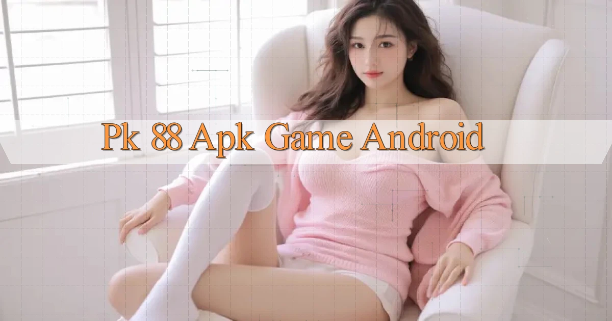 pk 88 apk game android