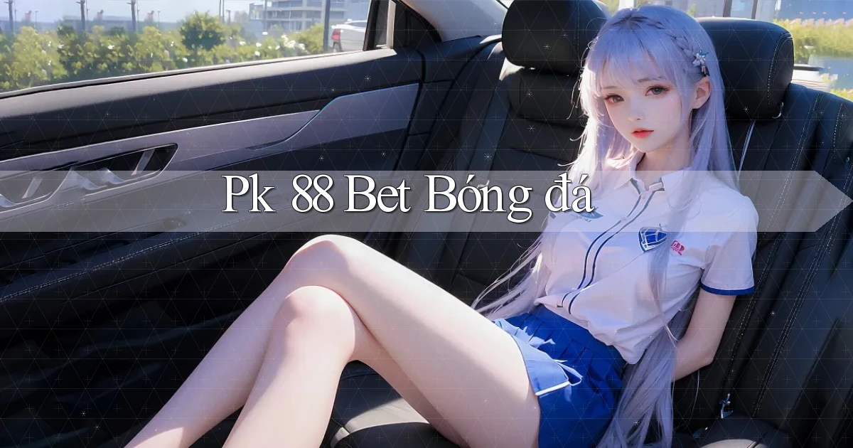 pk 88 bet bóng đá