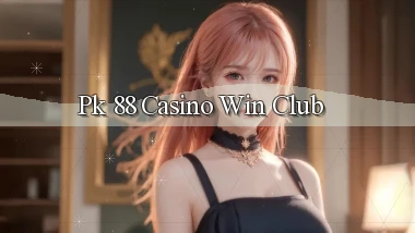 pk 88 casino win club
