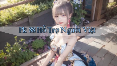 pk 88 hỗ trợ người việt