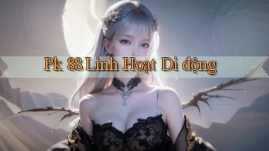 pk 88 linh hoạt di động