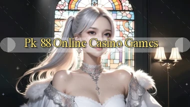 pk 88 Online Casino Games