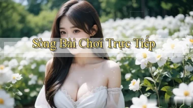 sòng bài Chơi trực tiếp