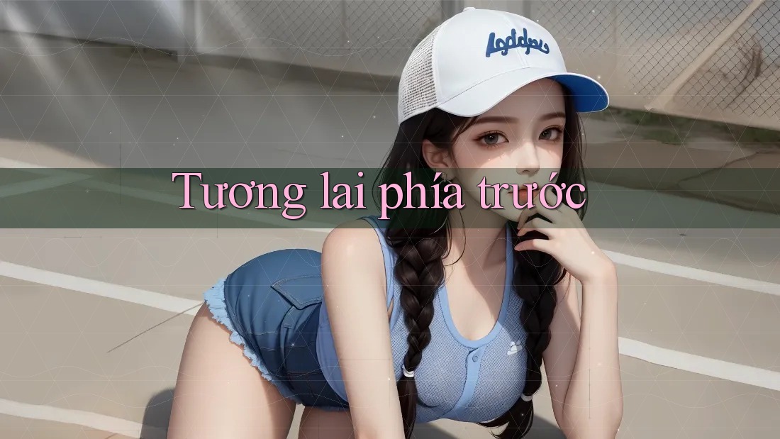 Tương lai phía trước Tương lai phía trước