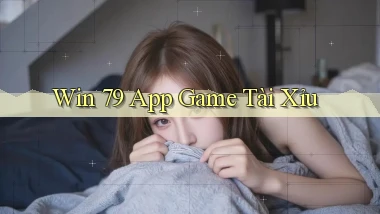win 79 app game tài xỉu